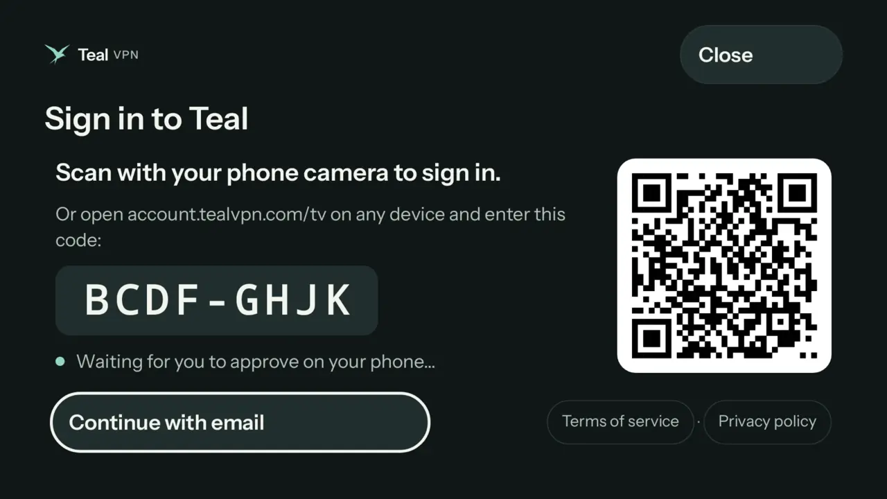 Teal VPN on a TV: Sign in to Teal, with a QR code on the right and the code BCDF-GHJK on the left, a Continue with email button, and Terms of service and Privacy policy links.